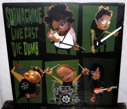 SUBMACHINE "Live Fast, Die Dumb" LP (Six Weeks)